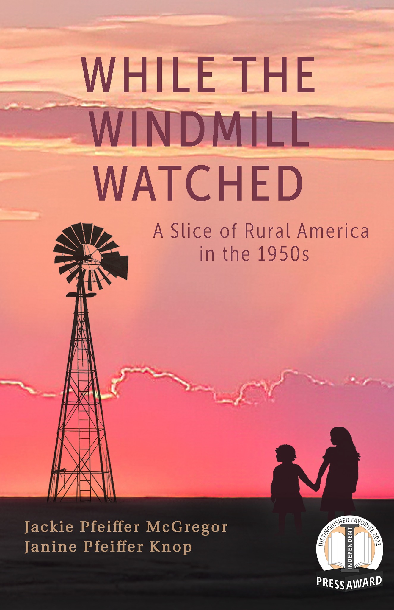While the Windmill Watched book by the Pfeiffer Sisters. The cover shows silhouettes of two children looking at a windmill.